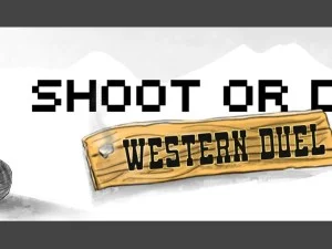 Shoot or Die Western Duel